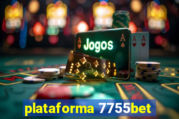 plataforma 7755bet